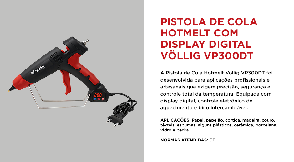 Pistola de Cola Hotmelt com Display Digital VP300DT - descrição